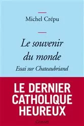 Book cover of Le souvenir du monde by Michel Crépu