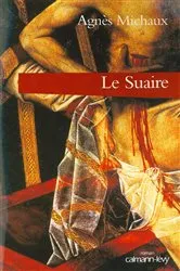 Book cover of Le Suaire by Agnès Michaux