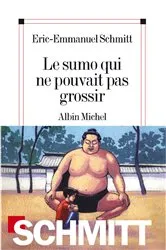 Book cover of Le Sumo qui ne pouvait pas grossir by Éric-Emmanuel Schmitt