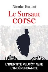 Book cover of Le sursaut corse by Nicolas Battini