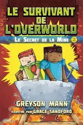 Book cover of Le survivant de l'Overworld T2 by Greyson Mann