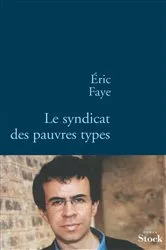 Book cover of Le syndicat des pauvres types by Eric Faye