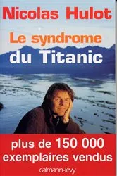 Book cover of Le Syndrome du Titanic by Nicolas Hulot