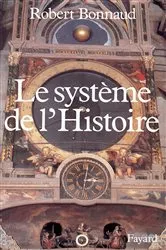 Book cover of Le Système de l'histoire by Robert Bonnaud