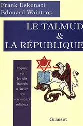 Book cover of Le Talmud et la République by Frank Eskenazi