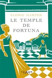 Book cover of Le Temple de Fortuna by Elodie Harper
