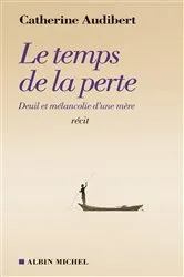 Book cover of Le Temps de la perte by Catherine Audibert