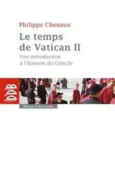 Book cover of Le temps de Vatican II by Philippe Chenaux
