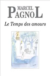 Book cover of Le Temps des amours by Marcel Pagnol