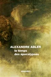 Book cover of Le temps des apocalypses by Alexandre Adler