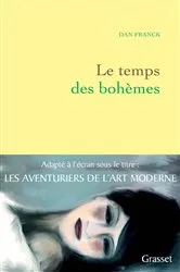Book cover of Le temps des Bohèmes by Dan Franck