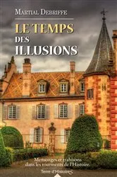Book cover of Le temps des illusions by Evelyne Lever