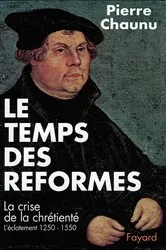 Book cover of Le Temps des réformes by Pierre Chaunu