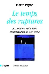 Book cover of Le temps des ruptures by Pierre Papon