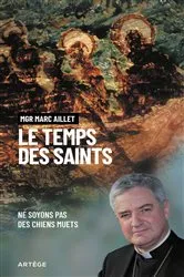 Book cover of Le temps des saints by Mgr Marc Aillet