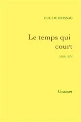 Book cover of Le Temps qui court (1959-1974) by Duc de Brissac