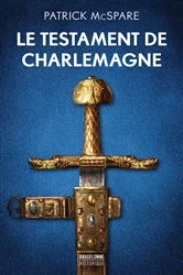 Book cover of Le Testament de Charlemagne by Patrick McSpare