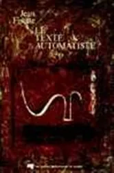 Book cover of Le texte automatiste by Unknown