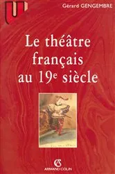 Book cover of Le théâtre français au 19° siècle by Gérard Gengembre