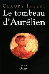 Book cover of Le tombeau d'Aurélien by Claude Imbert