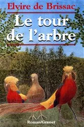 Book cover of Le tour de l'arbre by Elvire de Brissac