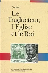 Book cover of Le Traducteur, l'Église et le Roi by Clara Foz