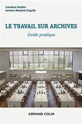 Book cover of Le travail sur archives by Jonathan Barbier