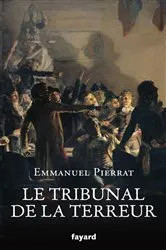 Book cover of Le tribunal de la Terreur by Emmanuel Pierrat