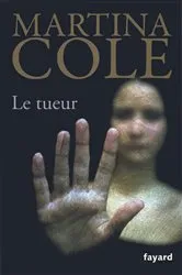 Book cover of Le tueur by Martina Cole