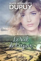 Book cover of Le Val de l'espoir by Marie-Bernadette Dupuy
