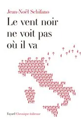Book cover of Le vent noir ne voit pas où il va by Jean-Noël Schifano