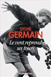 Book cover of Le Vent reprend ses tours by Sylvie Germain