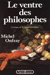 Book cover of Le ventre des philosophes by Michel Onfray