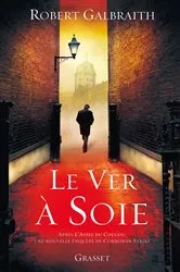 Book cover of Le ver à soie by Robert Galbraith