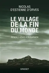Book cover of Le village de la fin du monde by Nicolas d' Estienne d'Orves