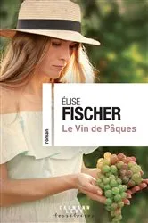Book cover of Le vin de Pâques by Elise Fischer