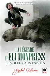 Book cover of Le voleur aux esprits (La légende d'Eli Monpress*) by Rachel Aaron