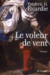 Book cover of Le voleur de vent by Frédéric H. Fajardie