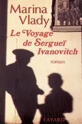 Book cover of Le Voyage de Sergueï Ivanovitch by Marina Vlady