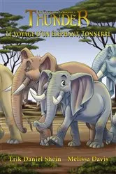 Book cover of Le voyage d’un éléphant, Tonnerre by Erik Daniel Shein et Melissa Davis