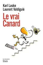 Book cover of Le vrai canard by Karl Laske