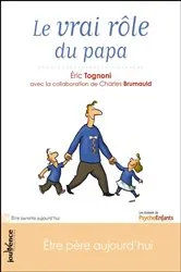 Book cover of Le vrai rôle du papa by Éric Tognoni