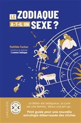 Book cover of Le zodiaque a-t-il un sexe ? by Mathilde Fachan
