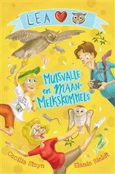 Book cover of Lea lief uile: Muisvalle en maanmelkskommels by Cecilia Steyn
