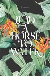 Book cover of Lead A Horse To Water by Nidal Sakr