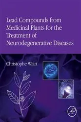 Book cover of Lead Compounds from Medicinal Plants for the Treatment of Neurodegenerative Diseases by Christophe Wiart
