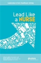 Book cover of Lead Like A Nurse by Jeffrey M. Adams