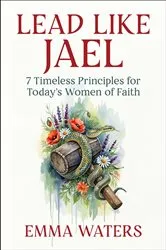Book cover of Lead Like Jael by Emma Waters