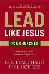 Book cover of Lead Like Jesus for Churches by Ken Blanchard
