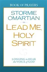Book cover of Lead Me, Holy Spirit Book of Prayers by Stormie Omartian